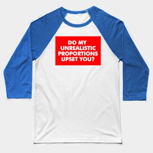 unrealistic proportions Baseball T-Shirt